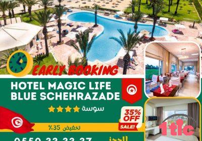 EARLY BOOKING ETE 2023 HOTEL MAGIC LIFE SOUSSE MONASTIR TUNISIE